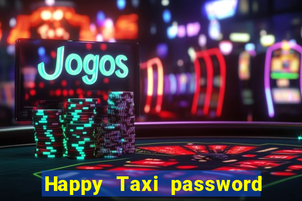 Happy Taxi password road 96 road 96 senha do cofre